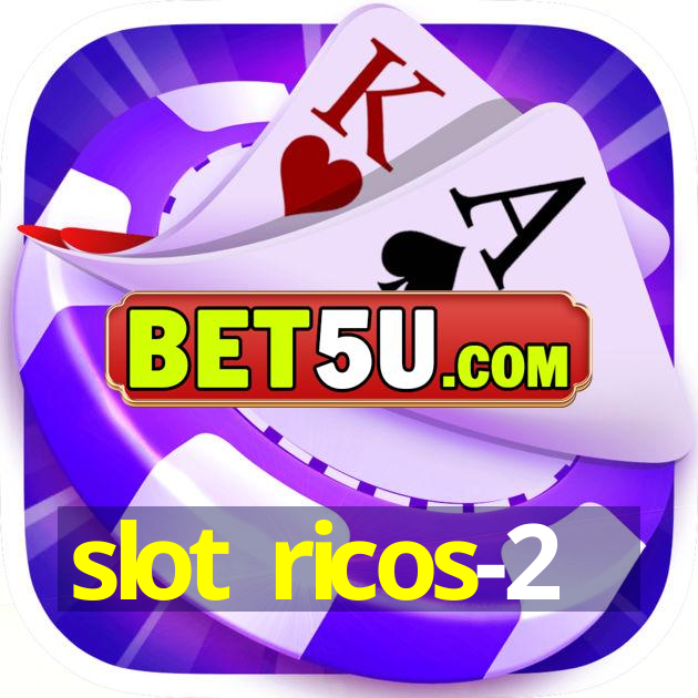 slot ricos